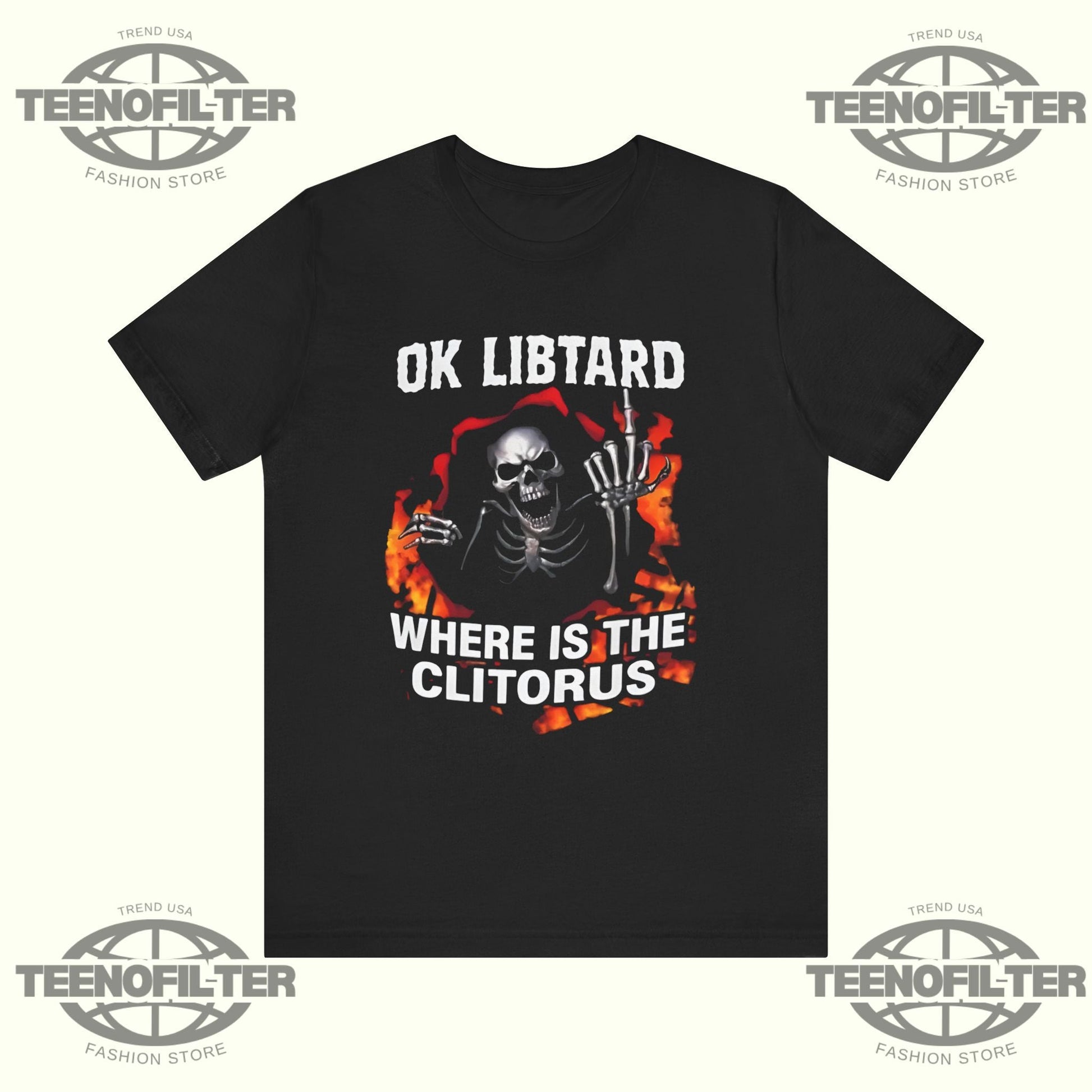 Ok Libtard Where Is the Clitorus T-Shirt Printify