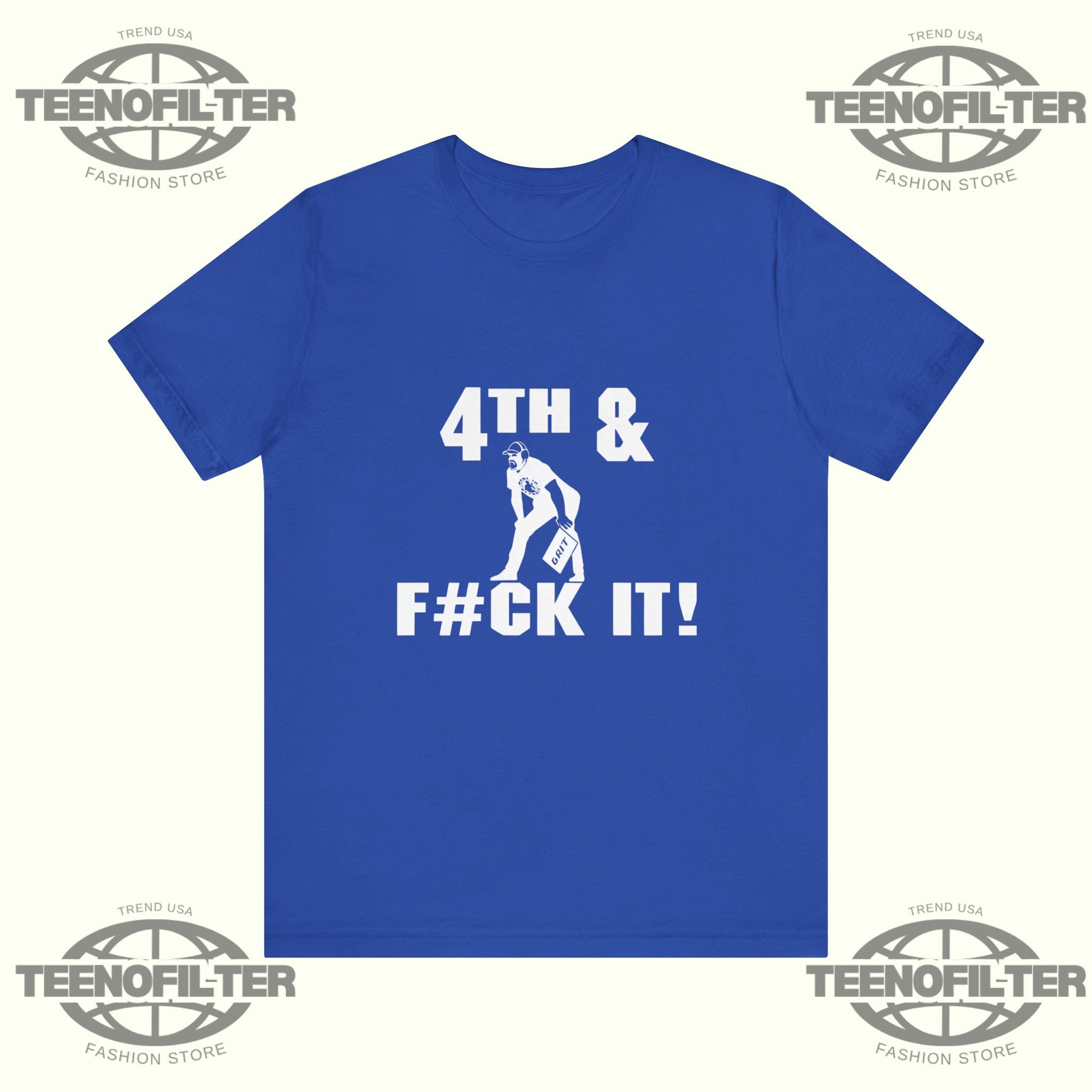 4th and Fuck It T-Shirt