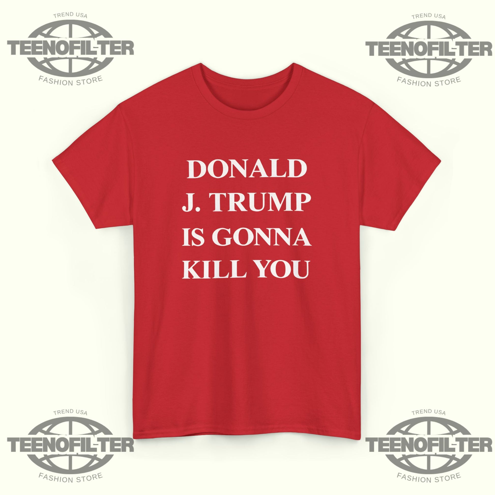 Jimmy Kimmel Live Donald J. Trump Is Gonna Kill You T-Shirt - Tee No Filter