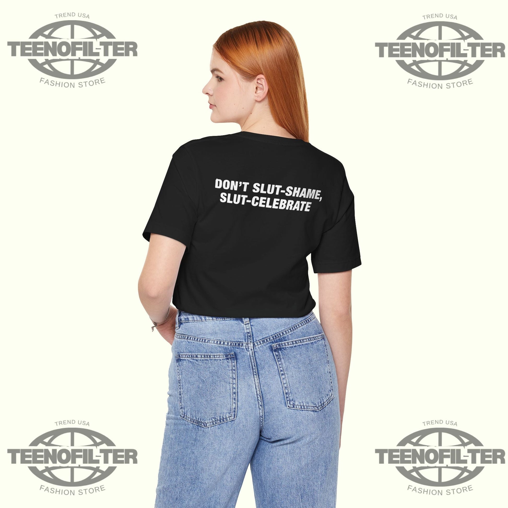 Don’t Slut Shame, Slut Celebrate T-Shirt Printify
