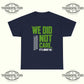 We Did Not Care It’s About Us T-Shirt - Tee No Filter
