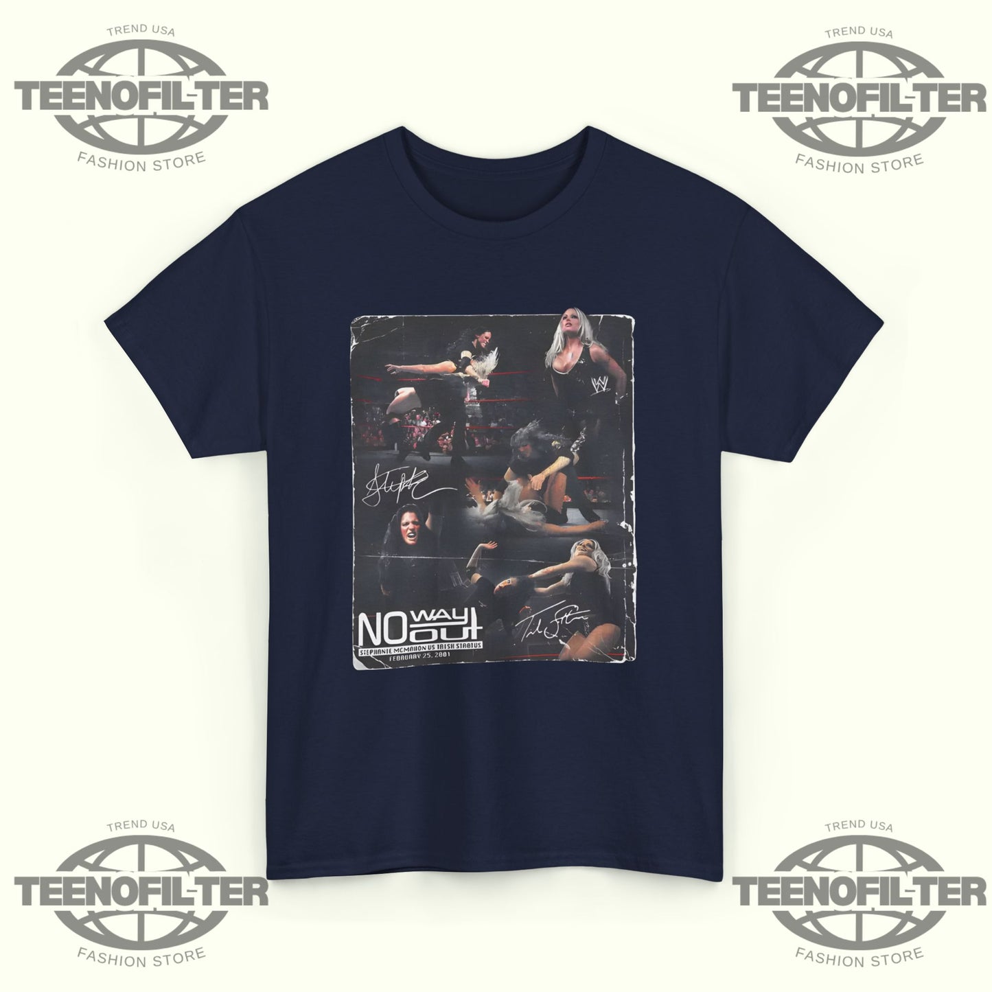 Stephanie McMahon vs Trish Stratus No Way Out 25th Anniversary T-Shirt - Tee No Filter