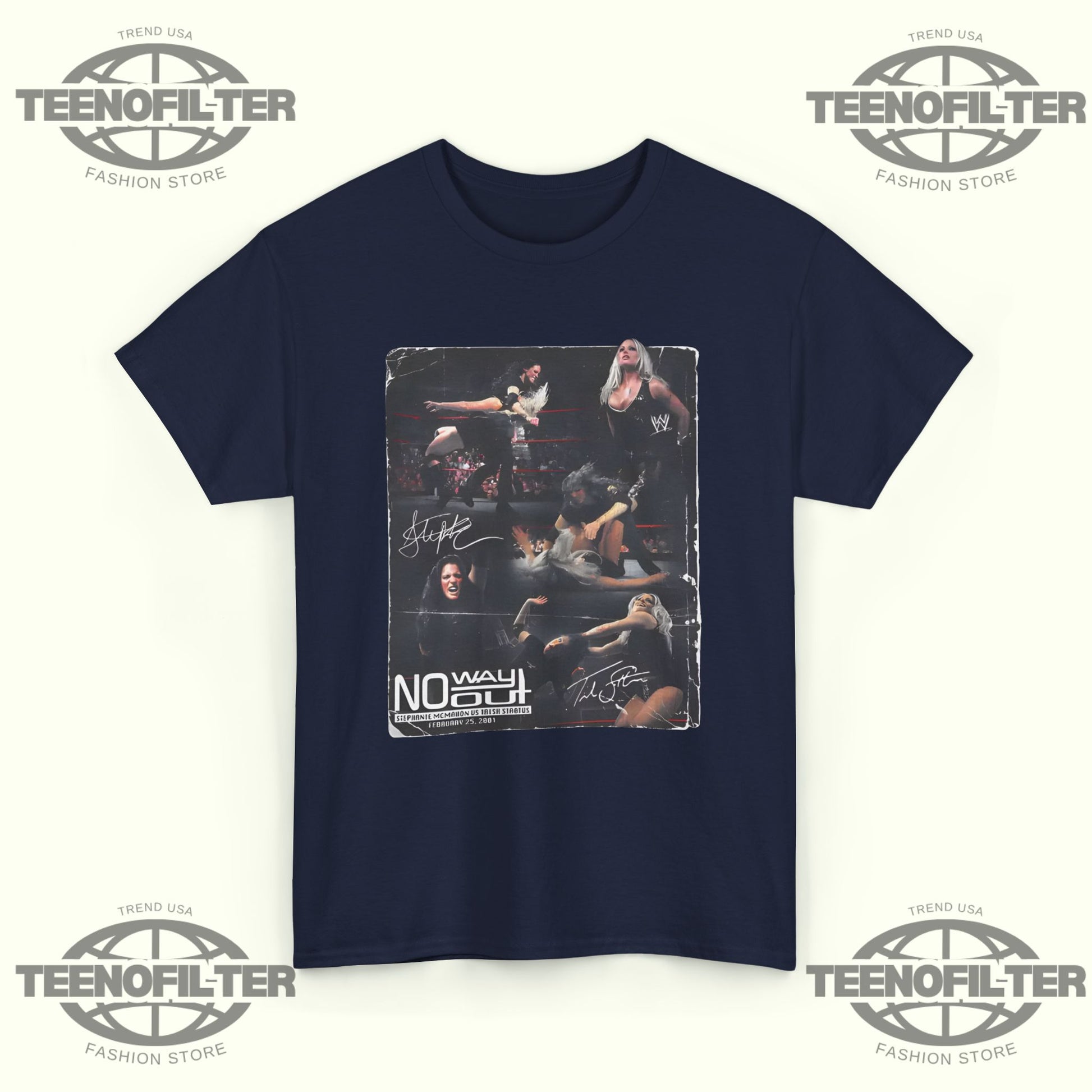 Stephanie McMahon vs Trish Stratus No Way Out 25th Anniversary T-Shirt - Tee No Filter