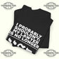 I Probably Shouldn’t My Lawyer Is No Longer KSA Kosher T-Shirt Printify