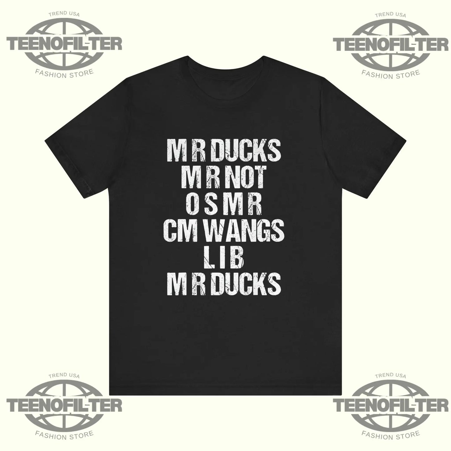 Mr Ducks Mr Not Osmr Cm Wangs Lib Mr Ducks T-Shirt Printify