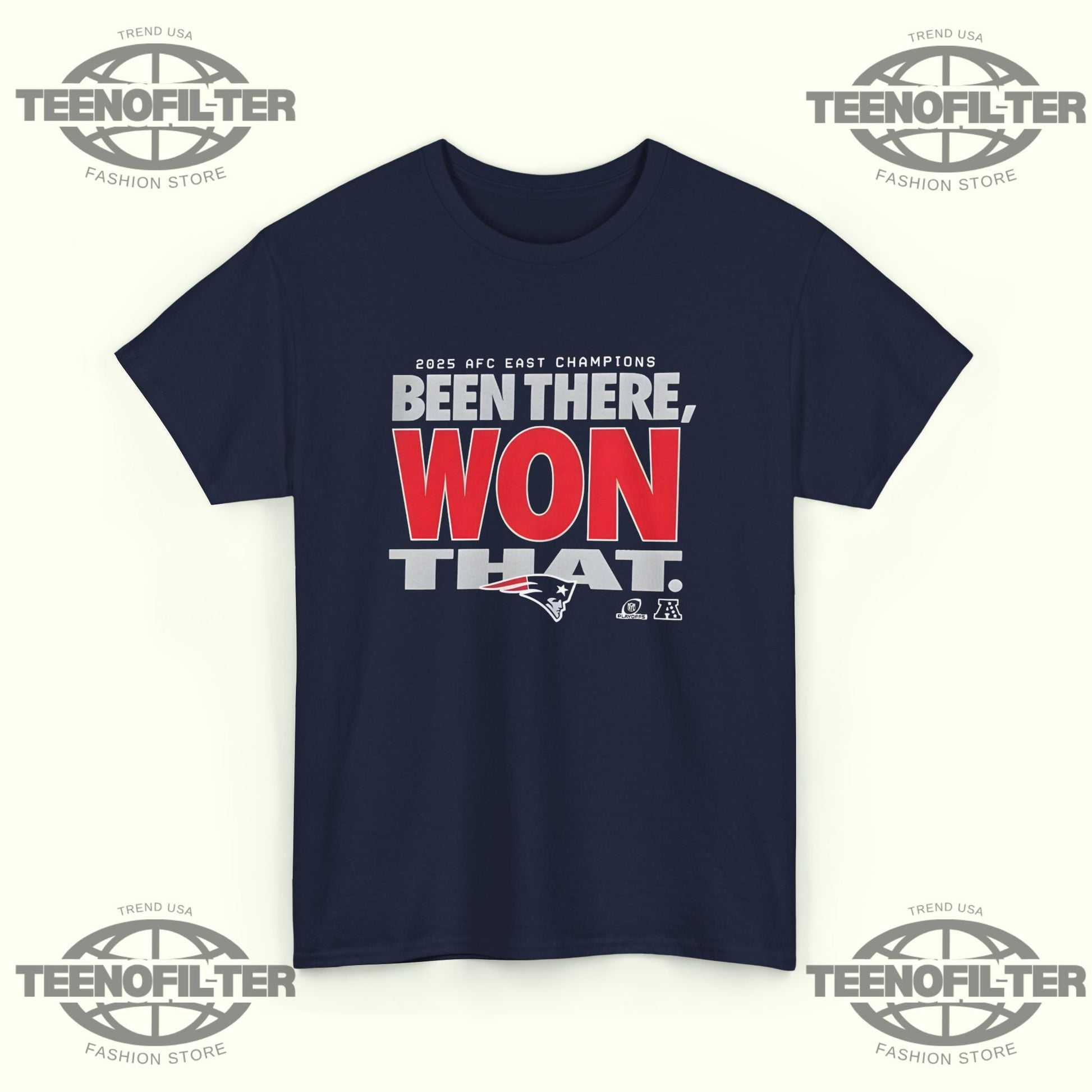 Been There, Won That – New England Patriots 2025 AFC East Champions T-Shirt Printify