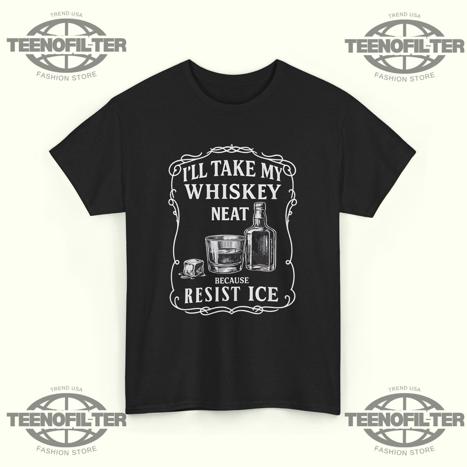 I’ll Take My Whisky Neat Because FUCK ICE T-Shirt – Bold Statement Drinking Tee - Tee No Filter