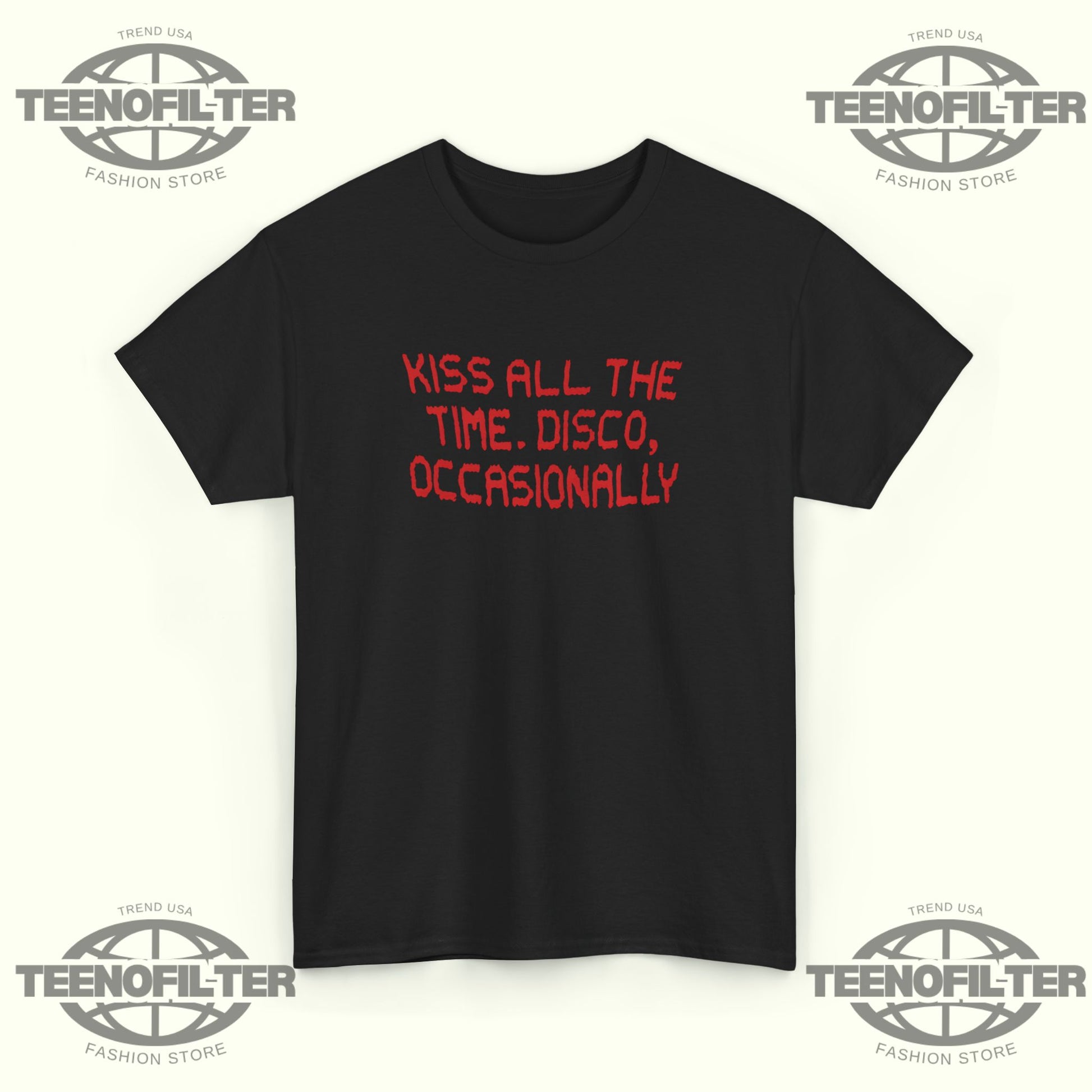 Harry Styles Kiss All The Time. Disco, Occasionally T-shirt - Tee No Filter