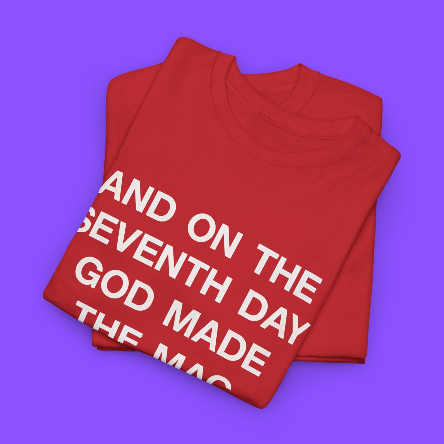 And On The Seventh Day God Made The MAC a Two-Bid League T-shirt