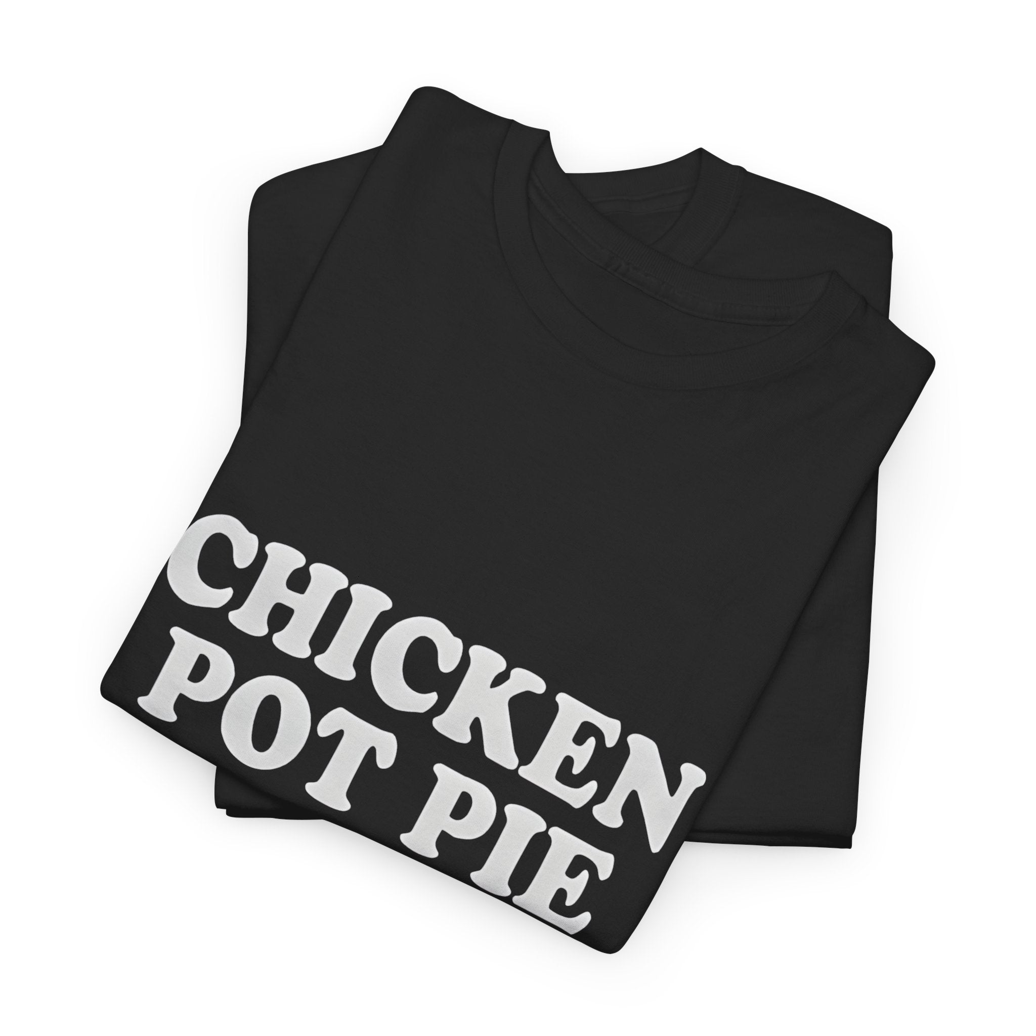 Chicken Pot Pie Three of My Favorite Things T-shirt