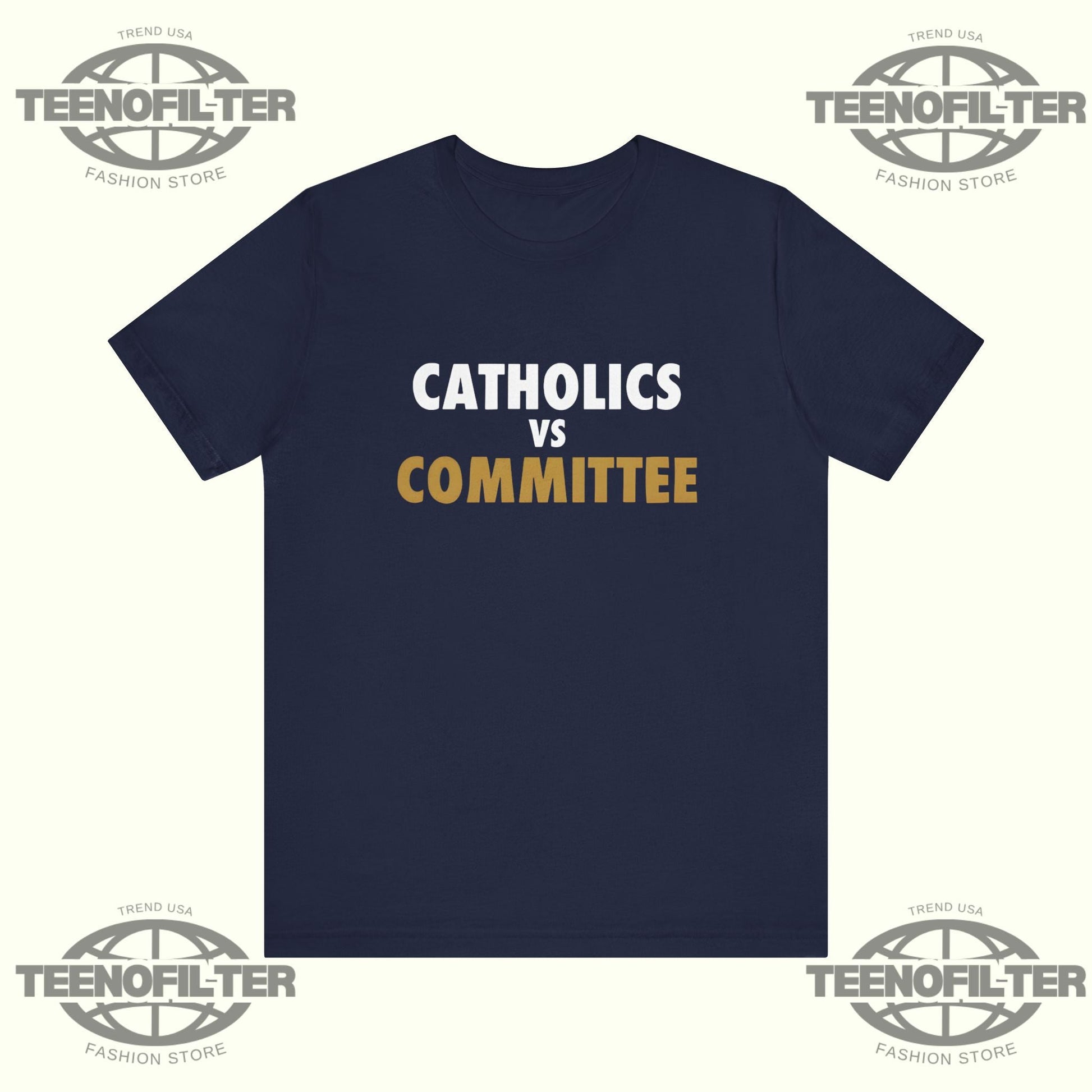 Catholics VS Committee T-Shirt Printify