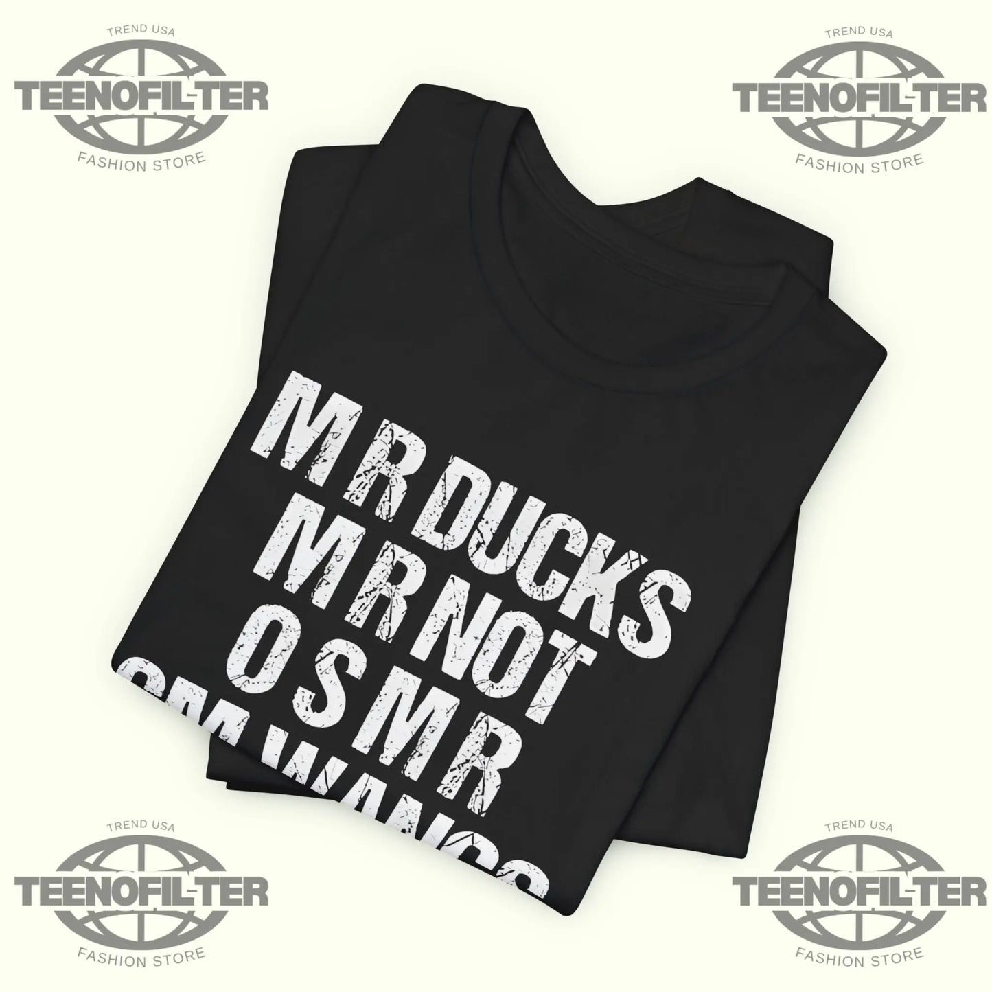 Mr Ducks Mr Not Osmr Cm Wangs Lib Mr Ducks T-Shirt Printify
