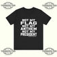 Not My Flag Not My Anthem Not My President T-Shirt Printify