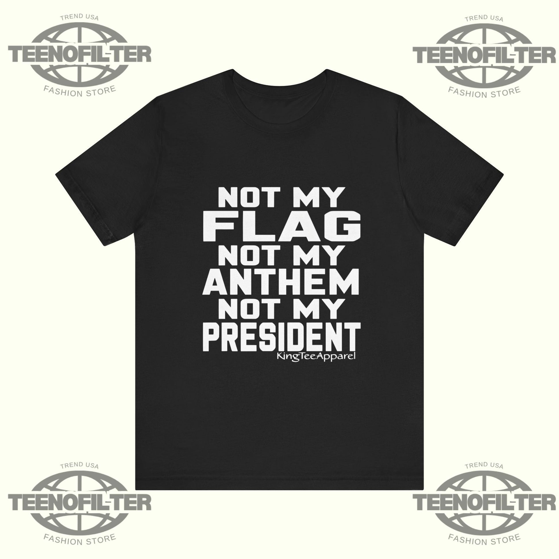 Not My Flag Not My Anthem Not My President T-Shirt Printify