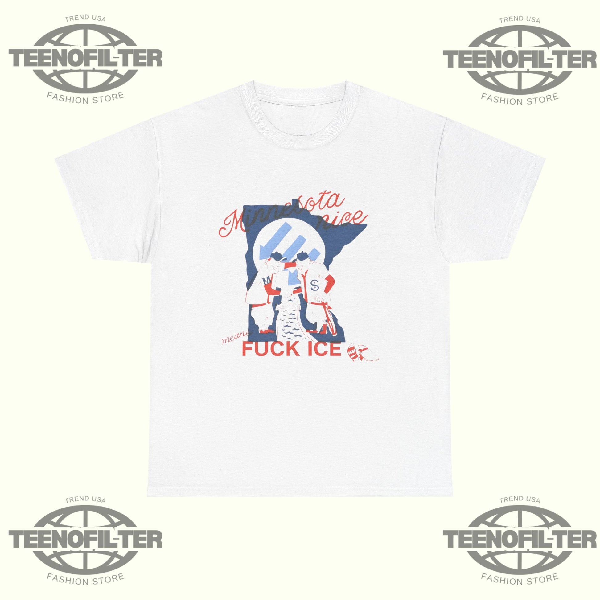Minnesota Nice Means Fuck ICE T-Shirt - Tee No Filter
