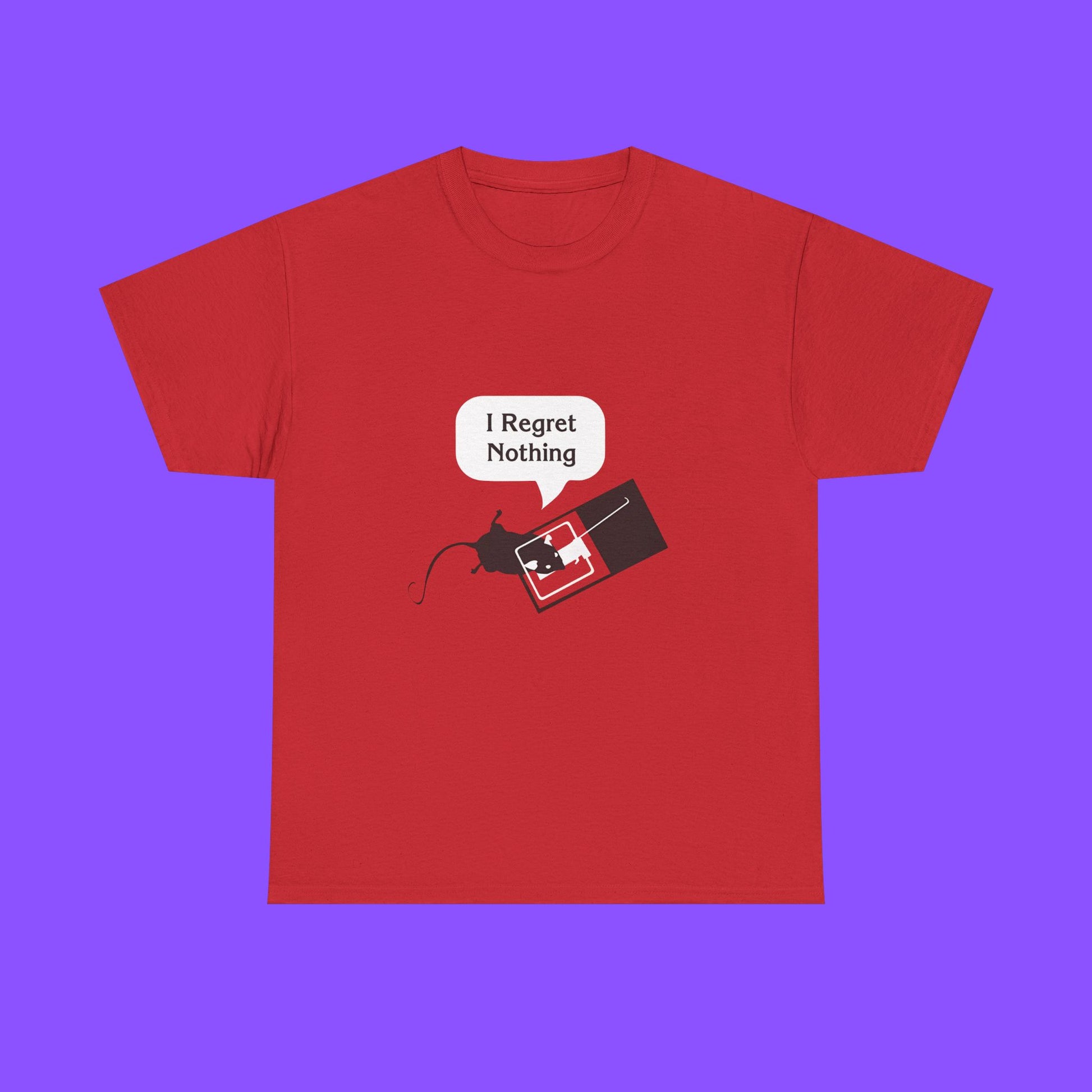 I Regret Nothing T-Shirt – Bold Statement Graphic Tee for Confident Souls - Tee No Filter