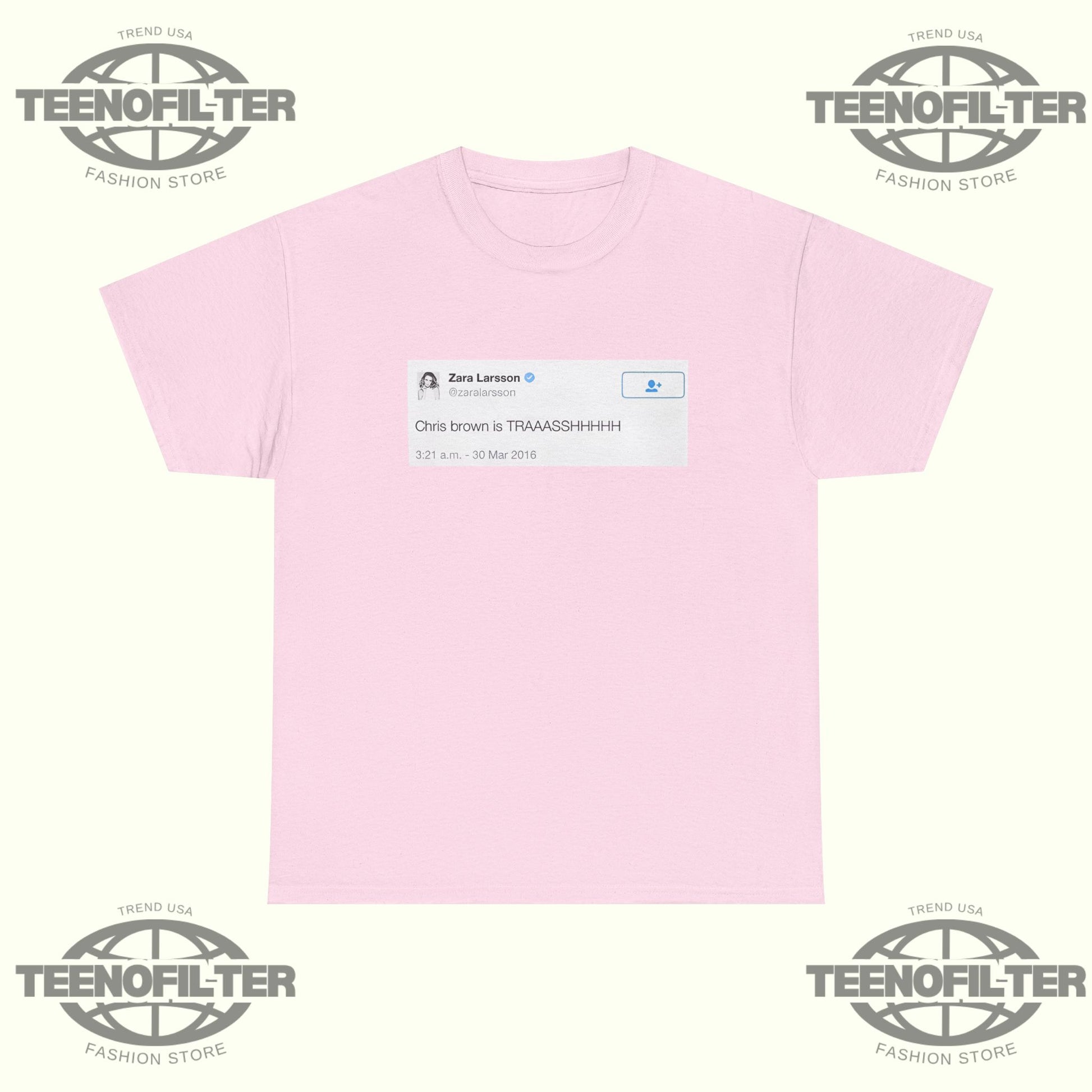 Chris Brown Is Trash T-Shirt – Viral Zara Larsson Tweet Screenshot Graphic Tee - Tee No Filter