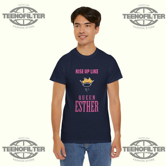Rise Up Like Queen Esther T-Shirt – Inspirational Christian Faith Tee Printify