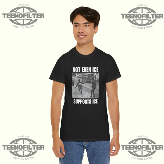 Not Even Ice Supports ICE T-shirt - Tee No Filter