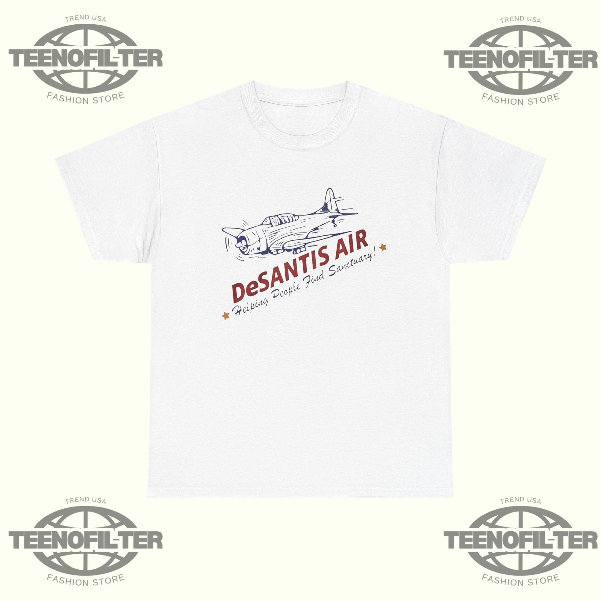DeSantis Air Helping People Find Sanctuary T-Shirt - Tee No Filter