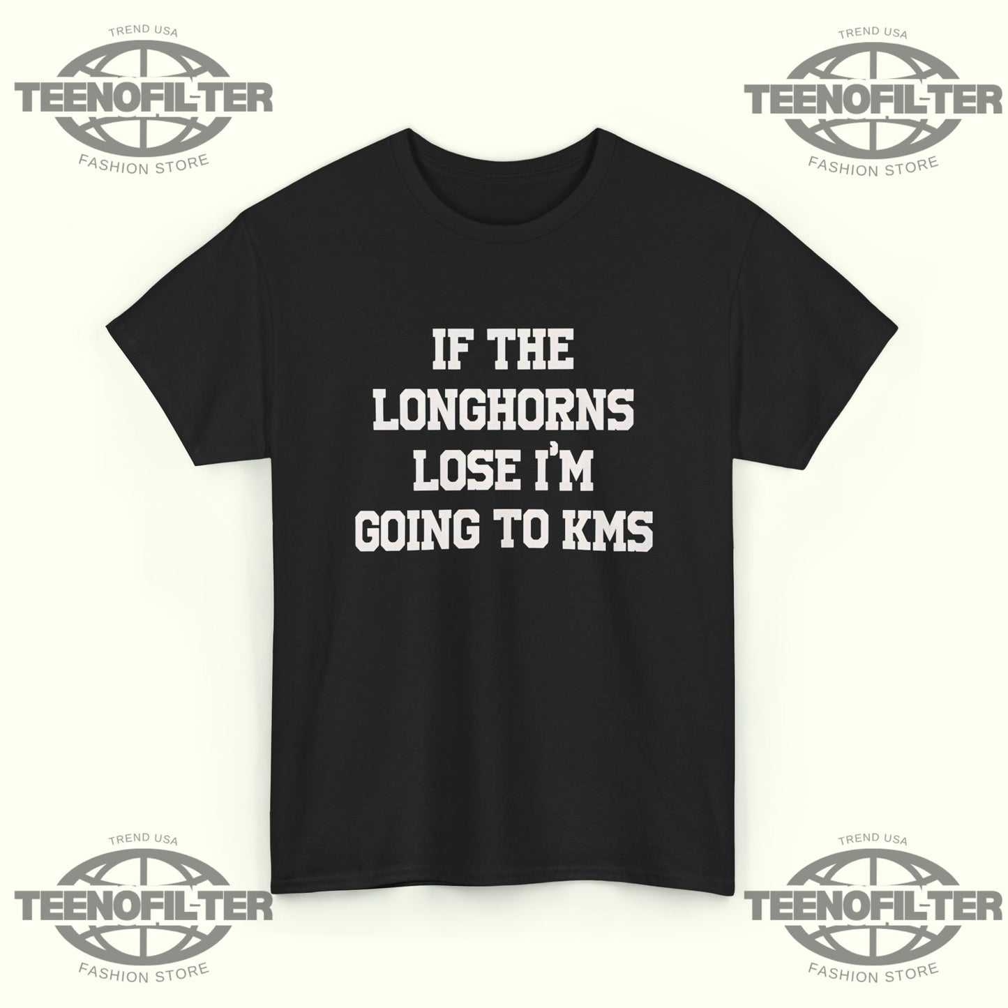 If The Longhorns Lose I’m Going To KMS T-shirt - Tee No Filter