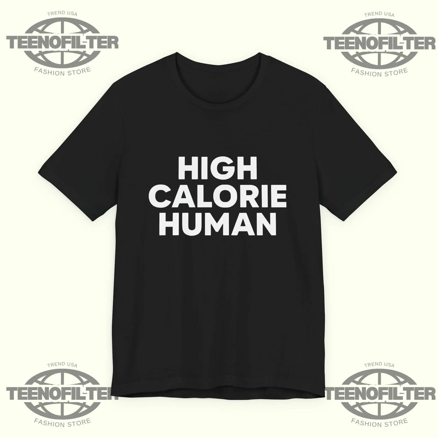High Calorie Human T-Shirt Printify