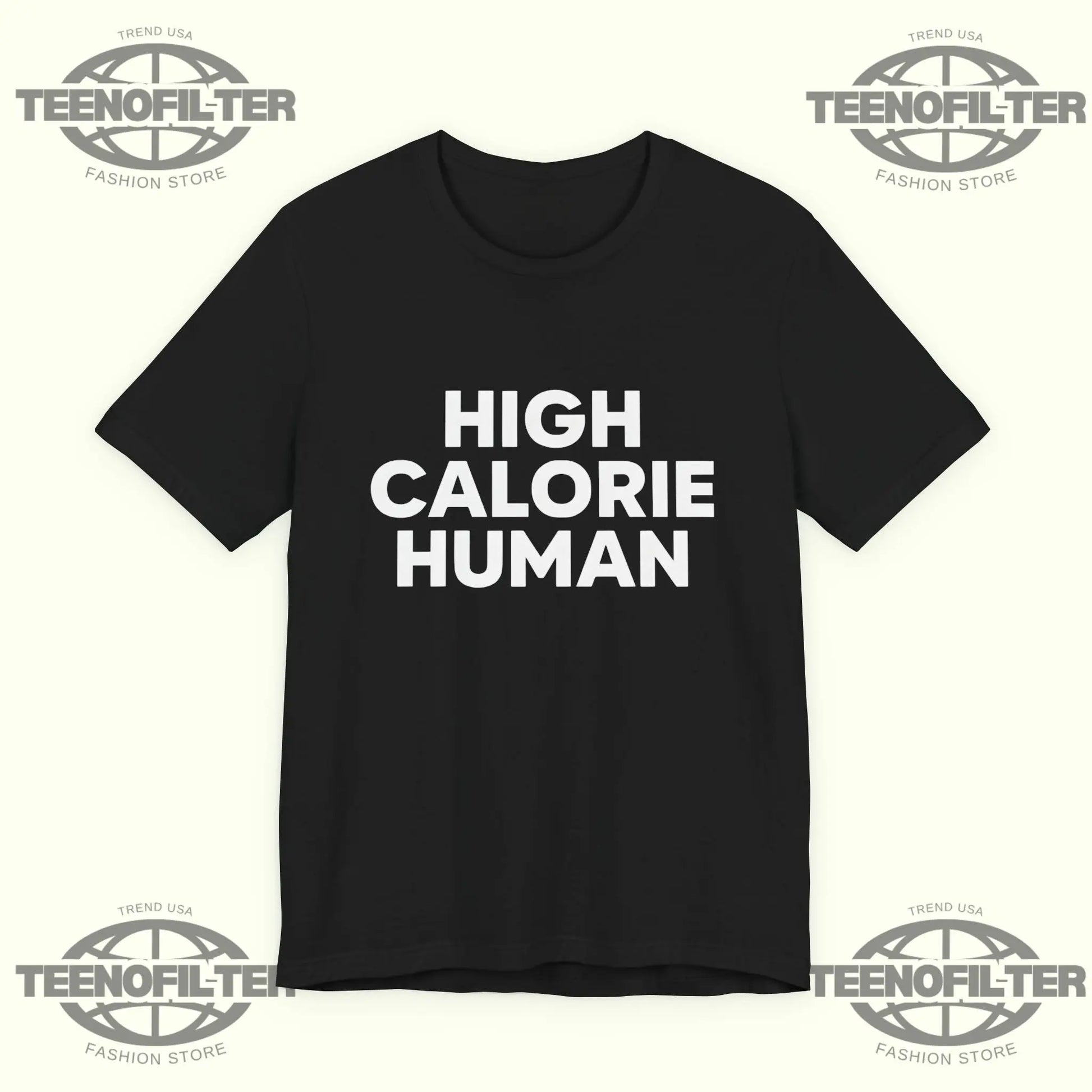 High Calorie Human T-Shirt Printify