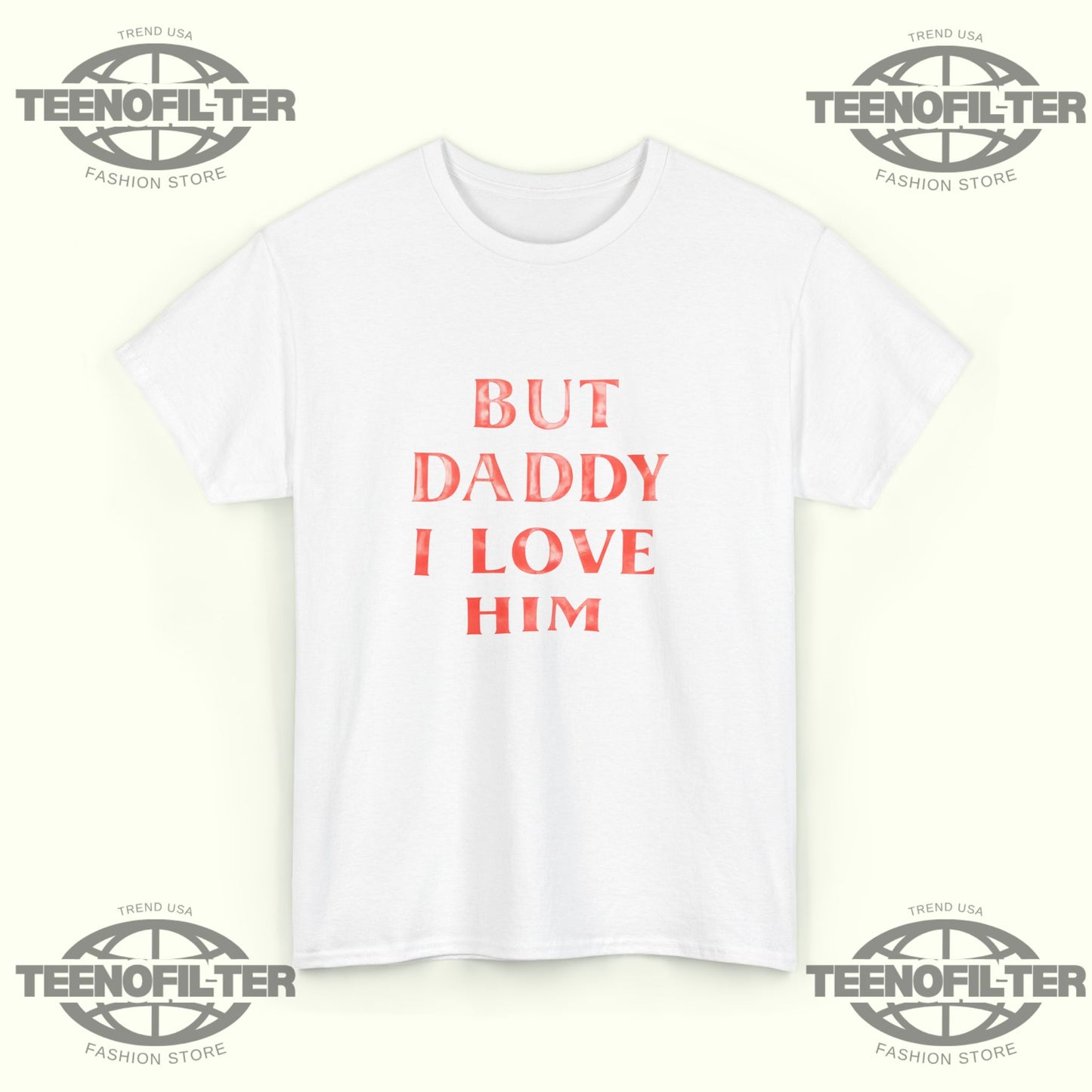 But Daddy I Love Him T-Shirt – Harry Styles Fan Shirt - Tee No Filter