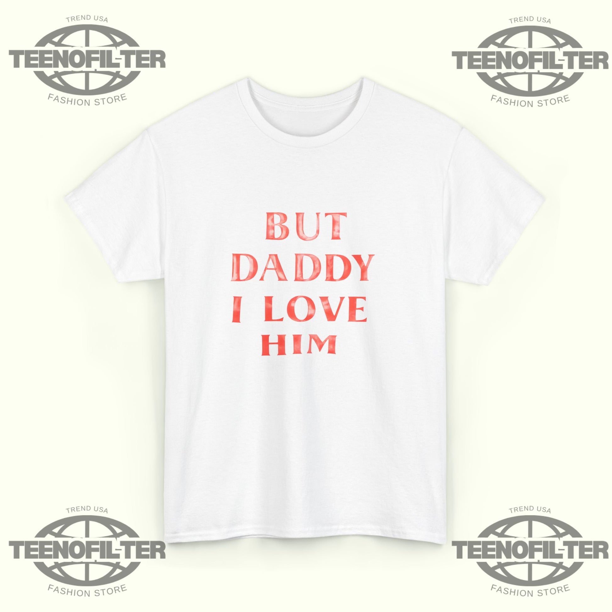 But Daddy I Love Him T-Shirt – Harry Styles Fan Shirt - Tee No Filter