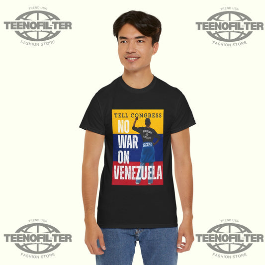 Tell Congress No War On Venezuela T-Shirt Printify