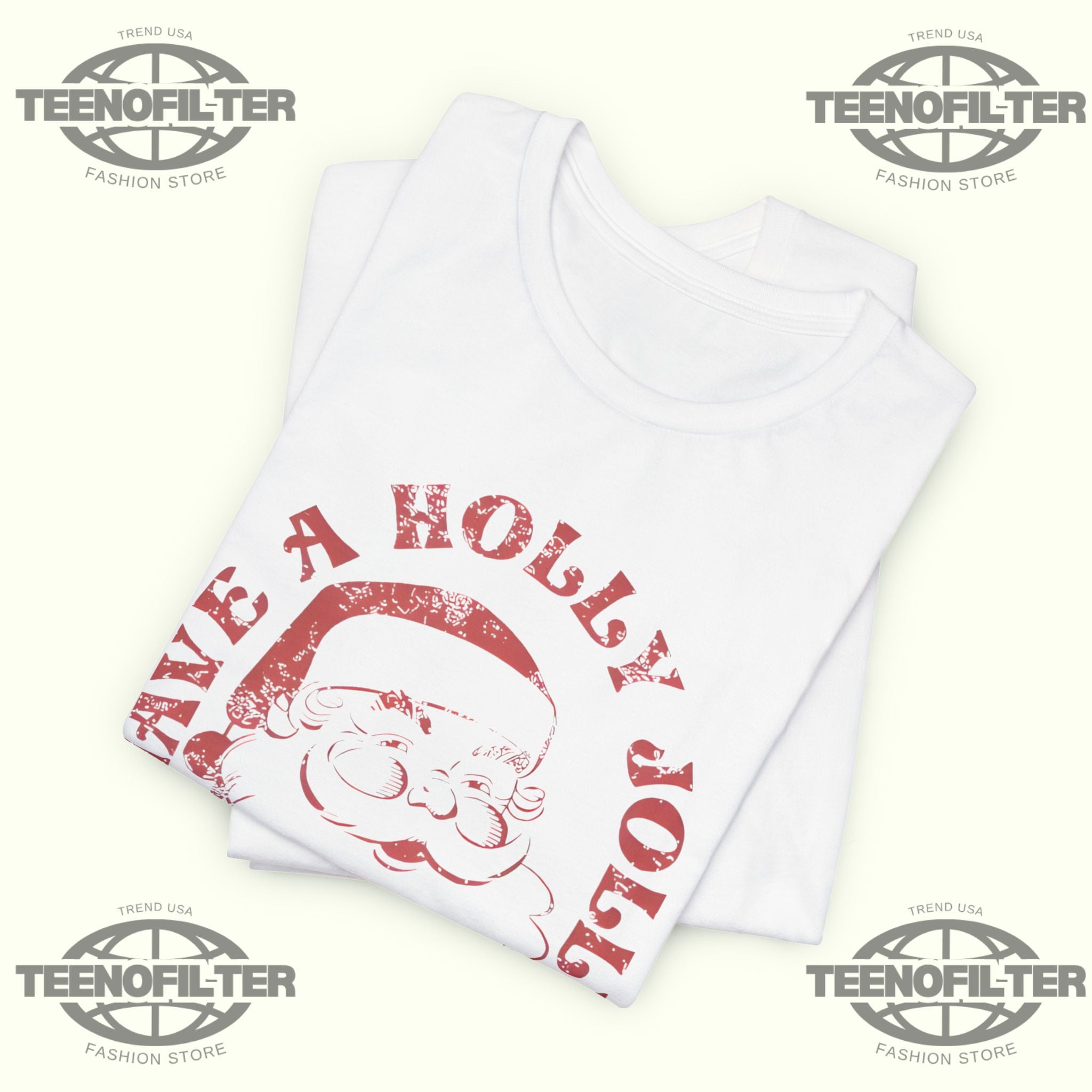 Have A Holly Jolly Christmas T-Shirt
