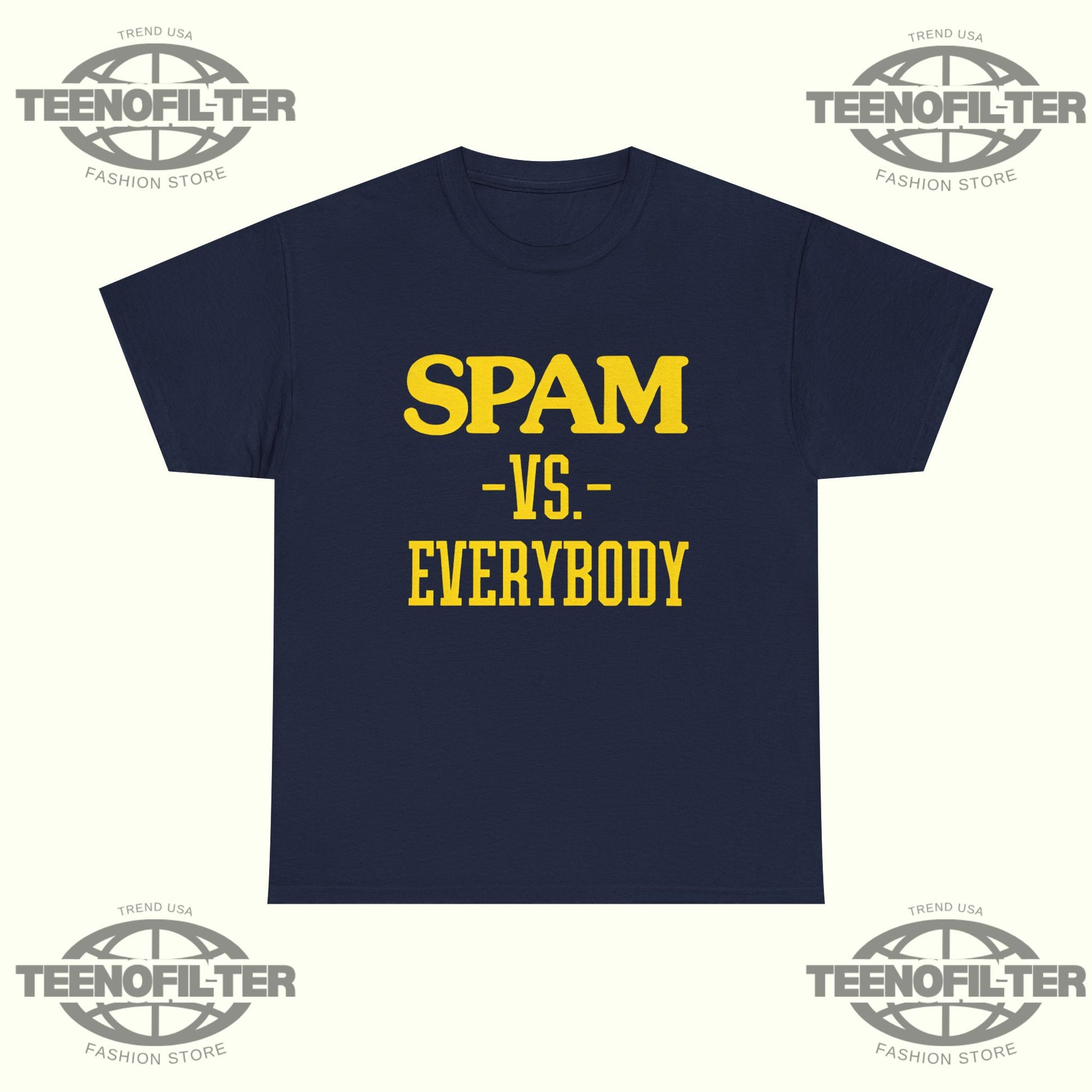 Spam VS Everybody T-Shirt - Tee No Filter