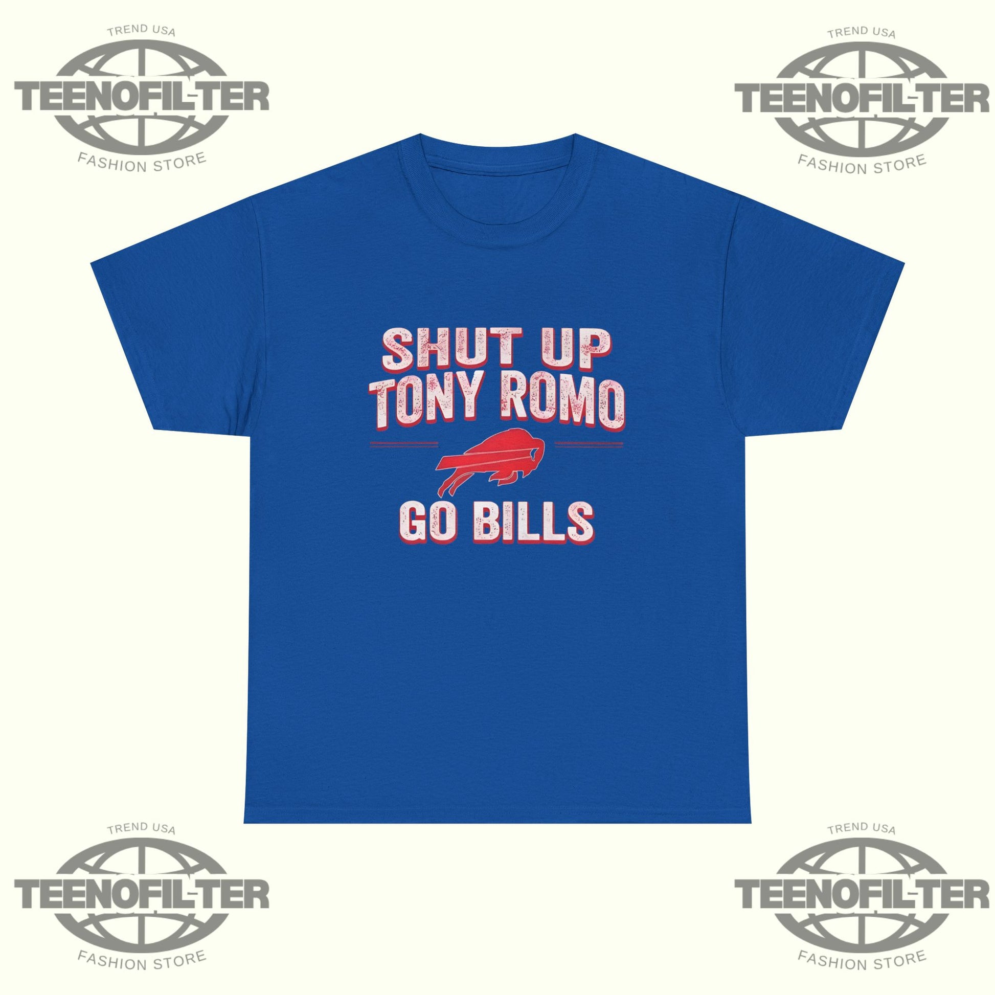Shut Up Tony Romo Go Bills T-Shirt - Tee No Filter