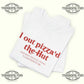 I Out Pizza’d The Hut T-Shirt Printify