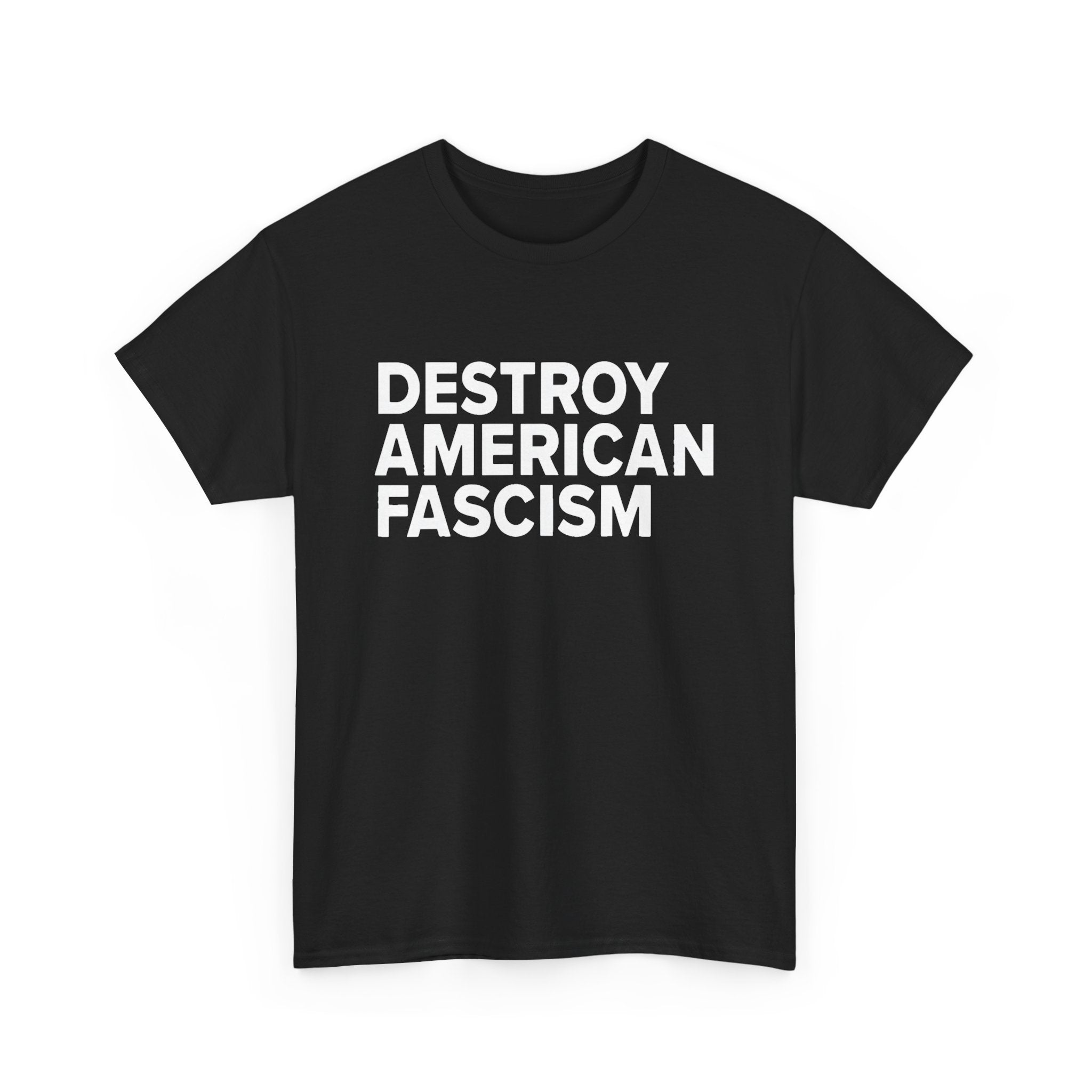 Destroy American Fascism T-shirt