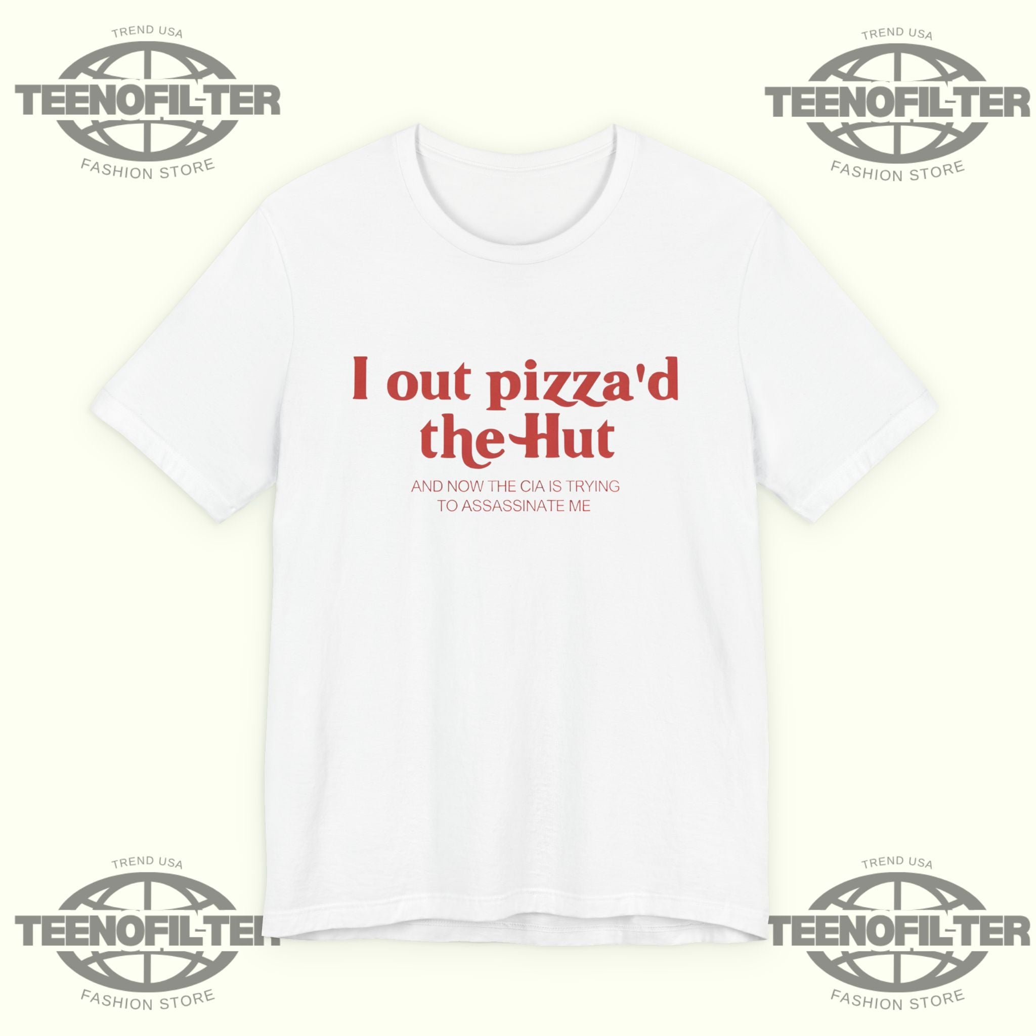I Out Pizza’d The Hut T-Shirt