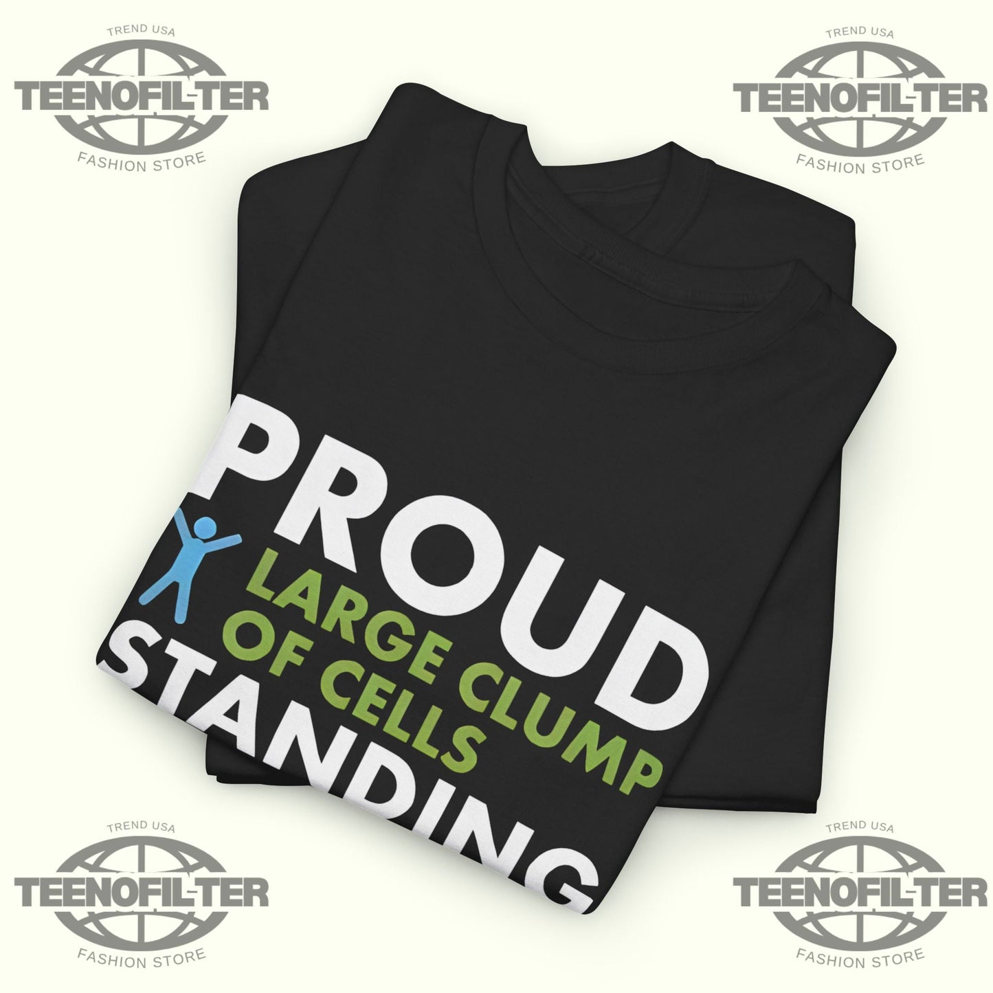 Proud Large Clump Of Cells T-Shirt Printify