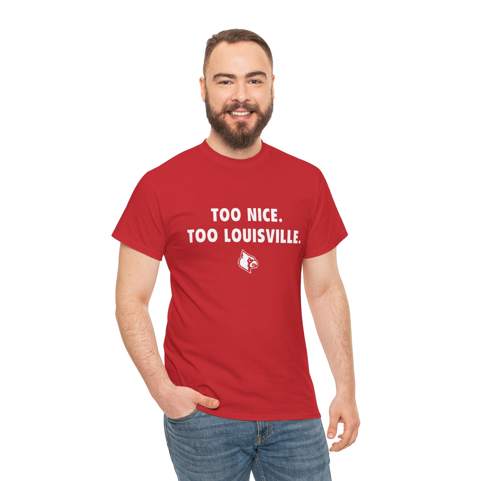 Too Nice Too Louisville T-Shirt