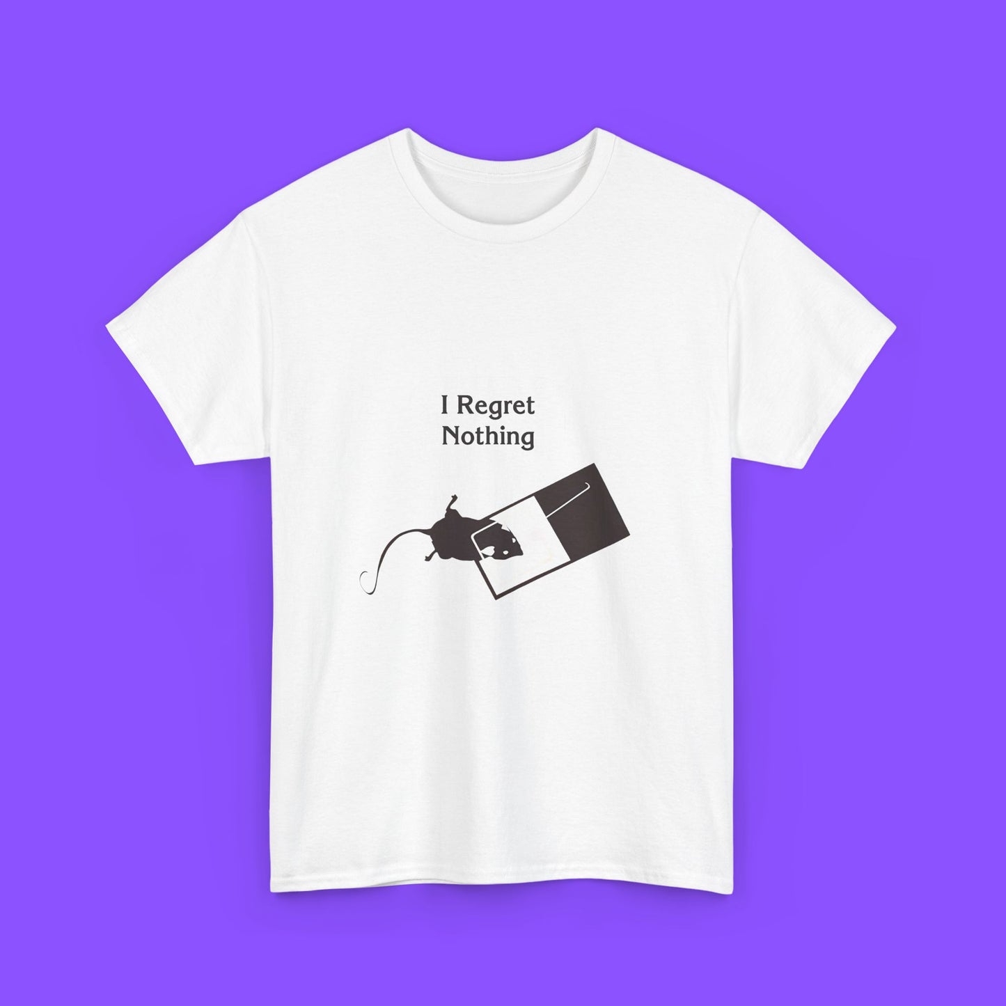 I Regret Nothing T-Shirt – Bold Statement Graphic Tee for Confident Souls - Tee No Filter