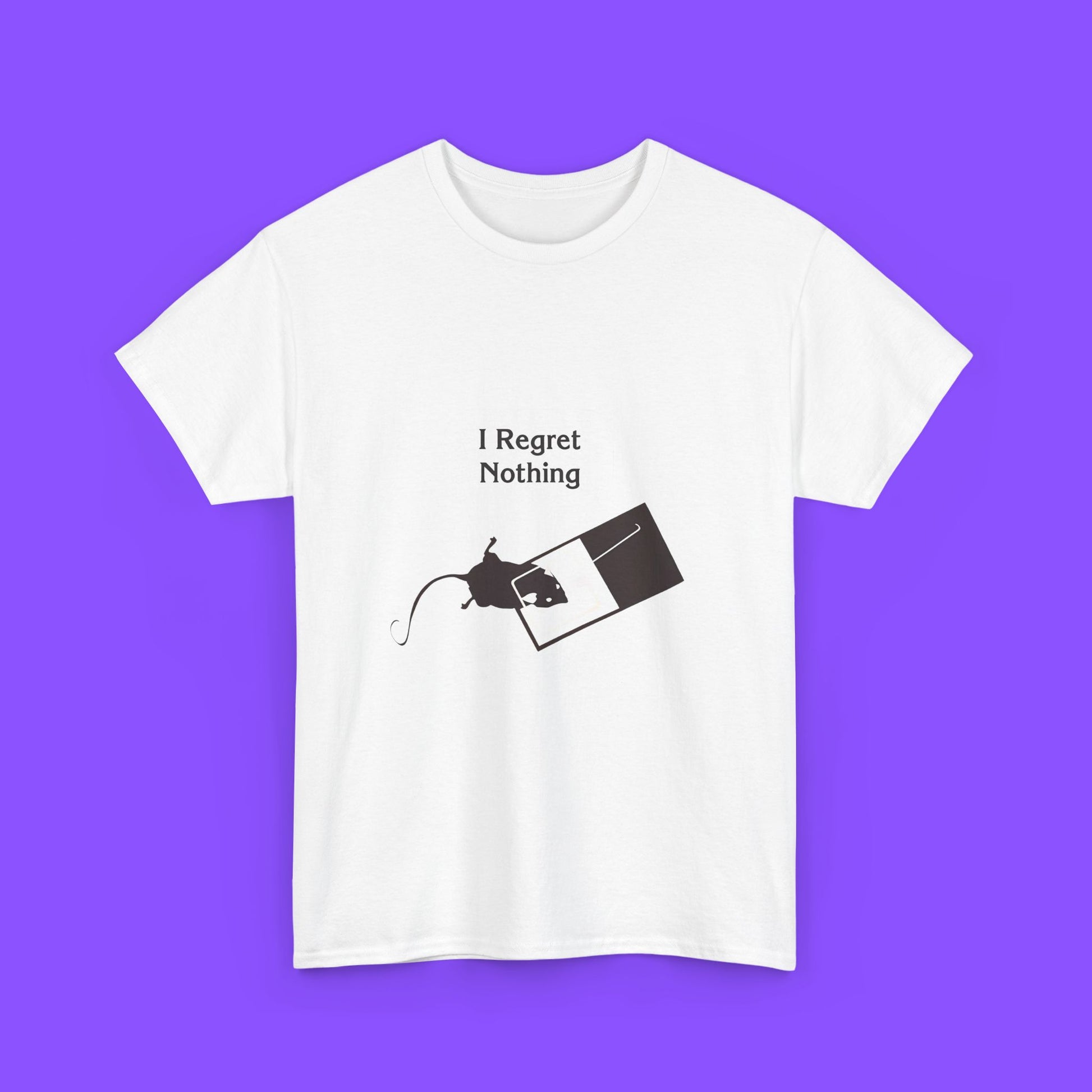 I Regret Nothing T-Shirt – Bold Statement Graphic Tee for Confident Souls - Tee No Filter