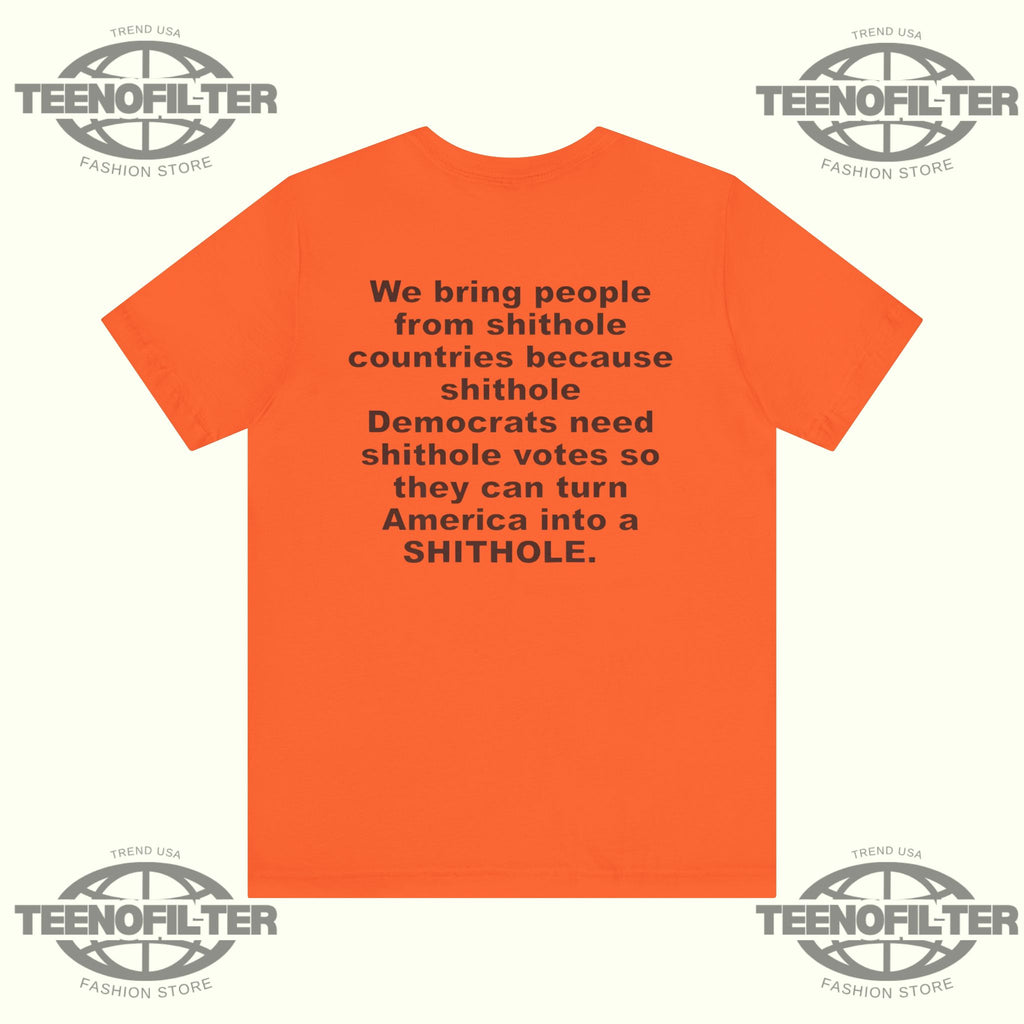 We Bring People From Shithole Countries T-Shirt