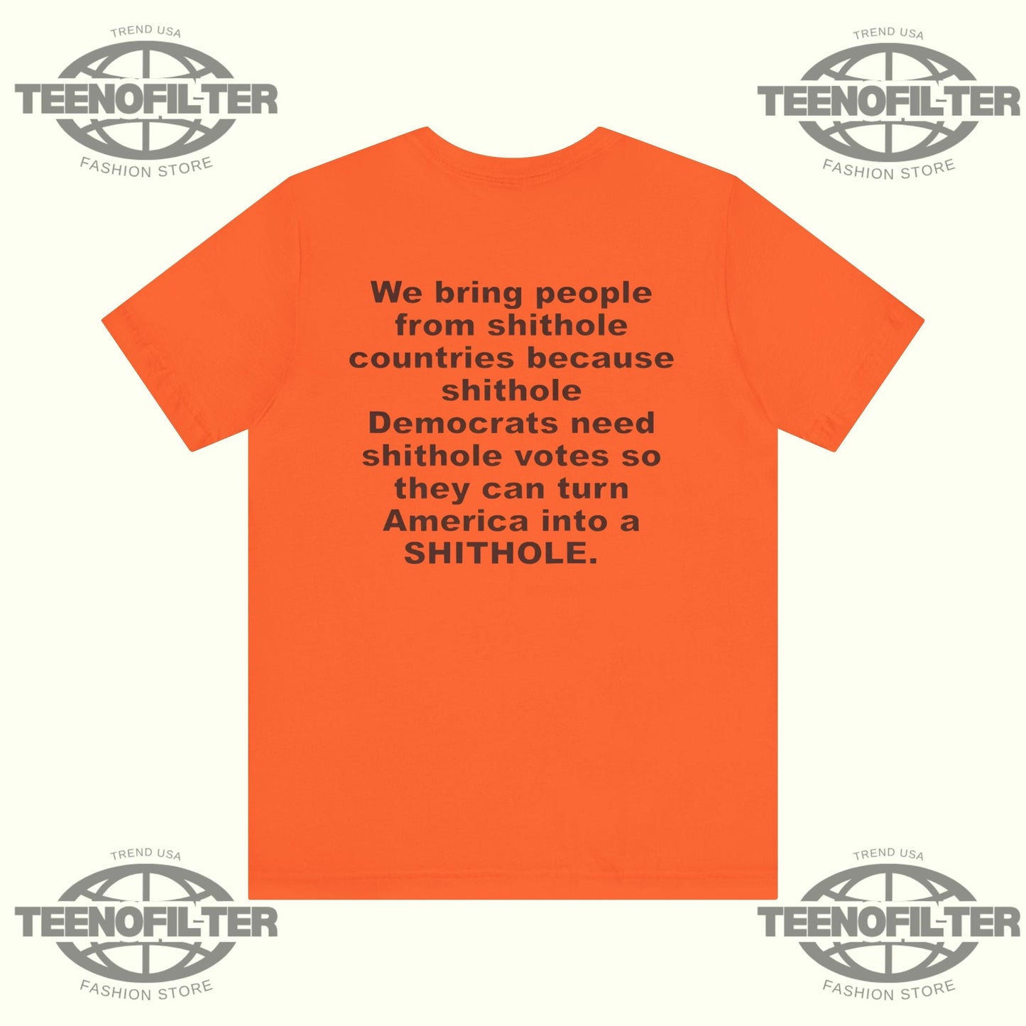 We Bring People From Shithole Countries T-Shirt Printify