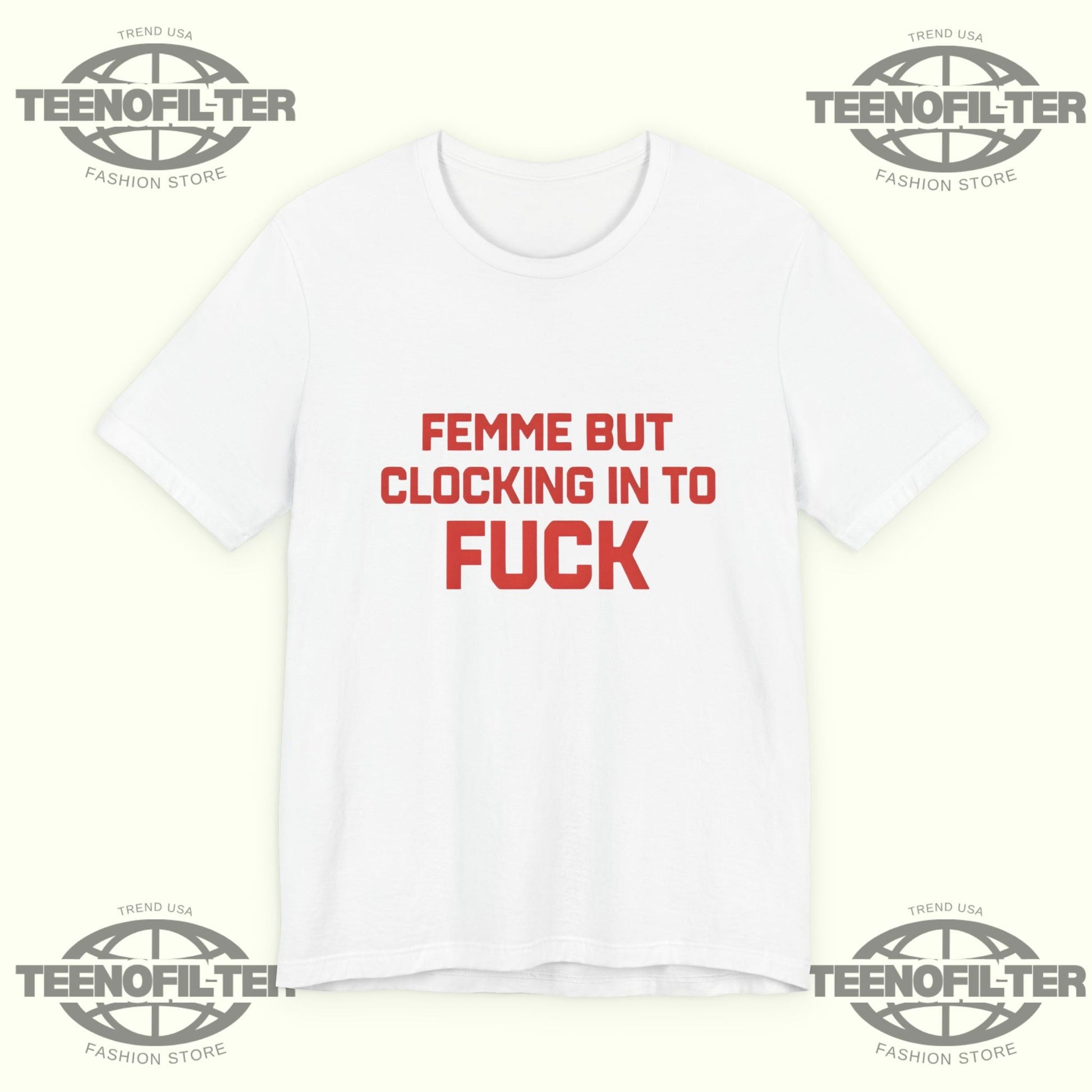 Femme But Clocking In To Fuck T-shirt Printify