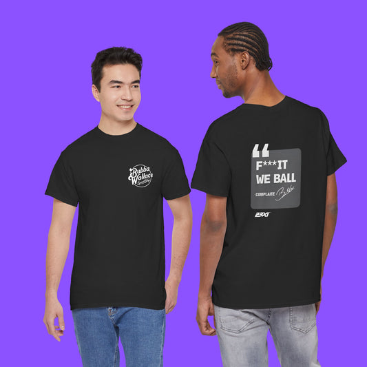 Bubba Wallace Fuck It We Ball Shirt