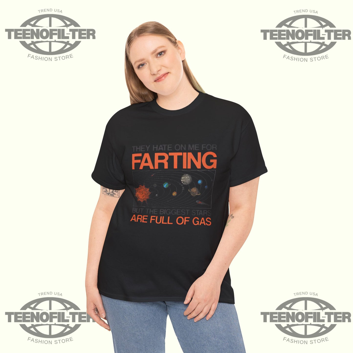They Hate On Me For Farting But The Biggest Stars Are Full Of Gas T‑Shirt - Tee No Filter