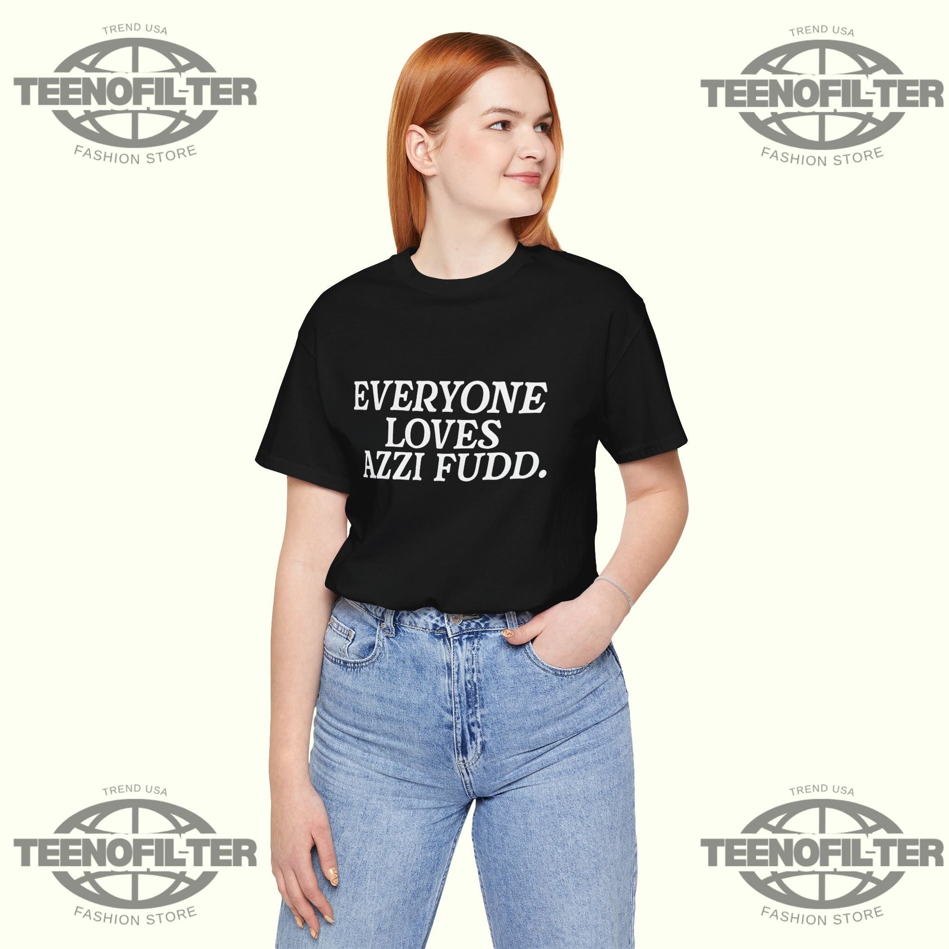 Everyone Loves Azzi Fudd T-Shirt Printify