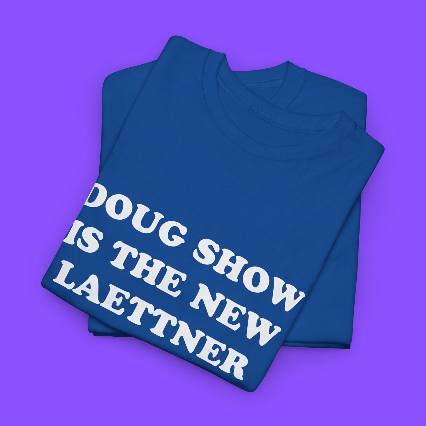 Doug Shows Is The New Laettner T-Shirt