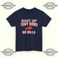 Shut Up Tony Romo Go Bills T-Shirt - Tee No Filter