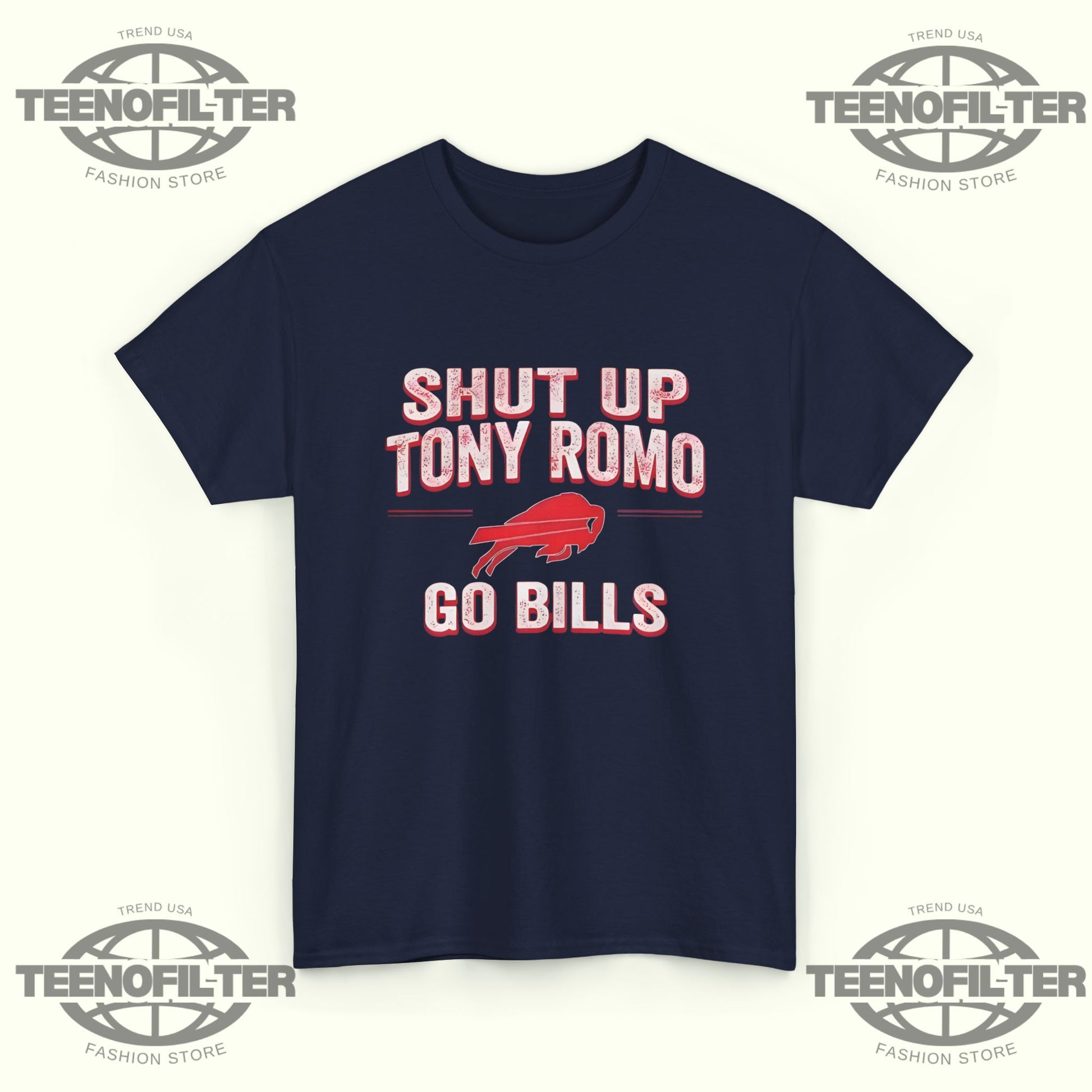 Shut Up Tony Romo Go Bills T-Shirt - Tee No Filter