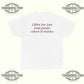 I Flirt For Fun And Panic When It Works T-Shirt - Tee No Filter